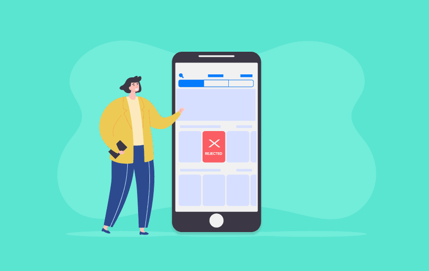 Top Reasons: Why Your App Could Be Rejected By Apple App Store?