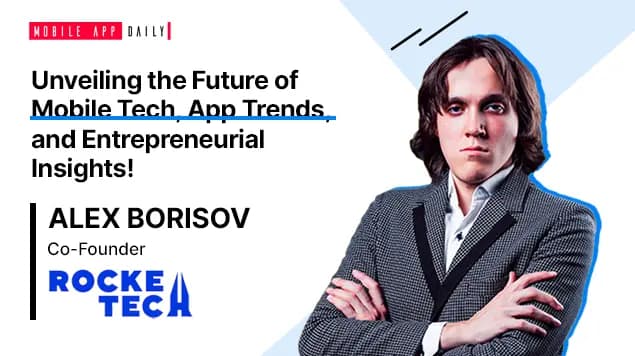 Achieving Business Goals With Creative Innovations - Alex Borisov, Co-Founder of Rocketech