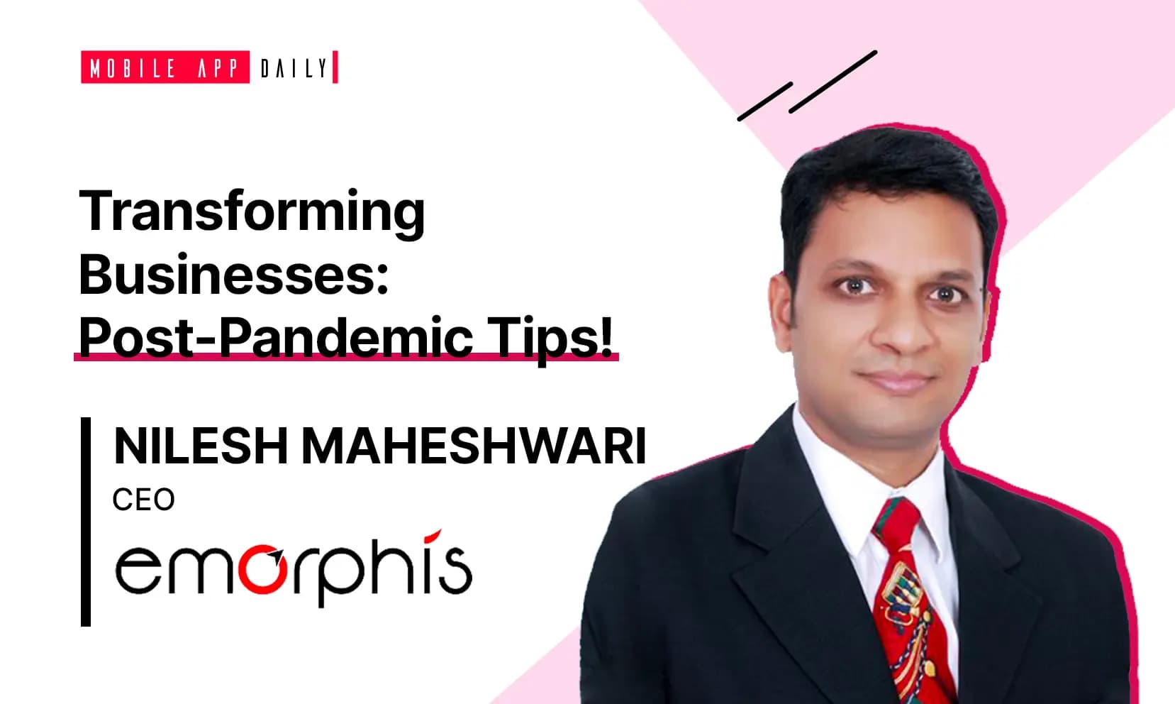 Post-pandemic Business Tips With Nilesh Maheshwari, CEO Emorphis banner