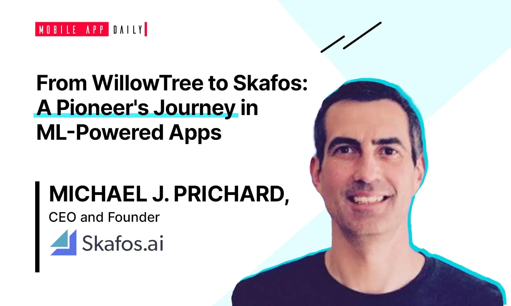 Former WillowTree Founder, Michael Prichard, on How Skafos is Shaping the Future of ML-powered apps banner