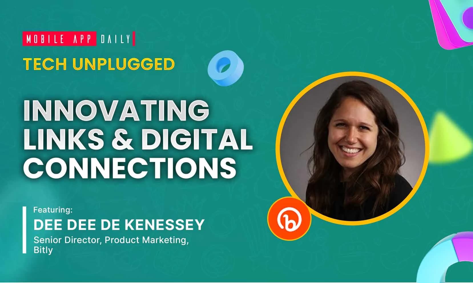Driving Innovation at Bitly- A Conversation with Senior Director Dee Dee de Kenessey banner
