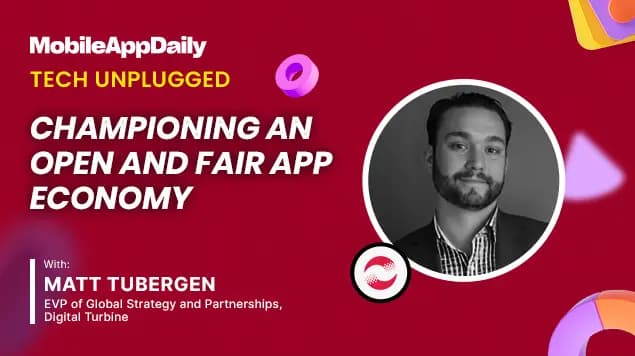 Exploring Open App Distribution with Matt Tubergen, EVP at Digital Turbine