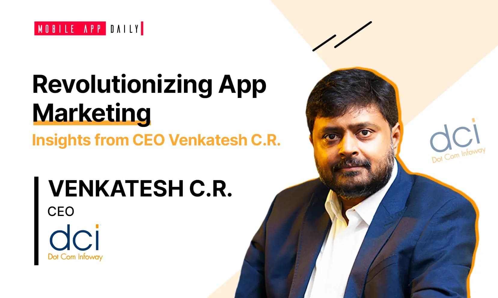 Continuous Research Makes Your Marketing Work- An Interview With Venkatesh C.R., CEO, Dot Com Infoway banner