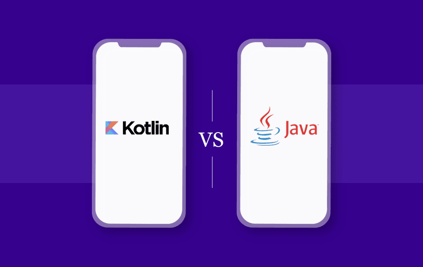 Kotlin Vs Java: Know Which is The Best Programming Language for Android App Development in 2026?