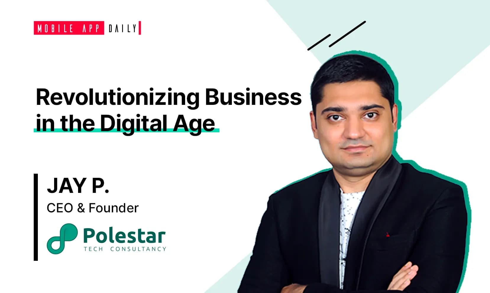 Transforming Businesses through New Growth Initiatives: An Interview with Jay P. Founder & CEO, Polestar banner