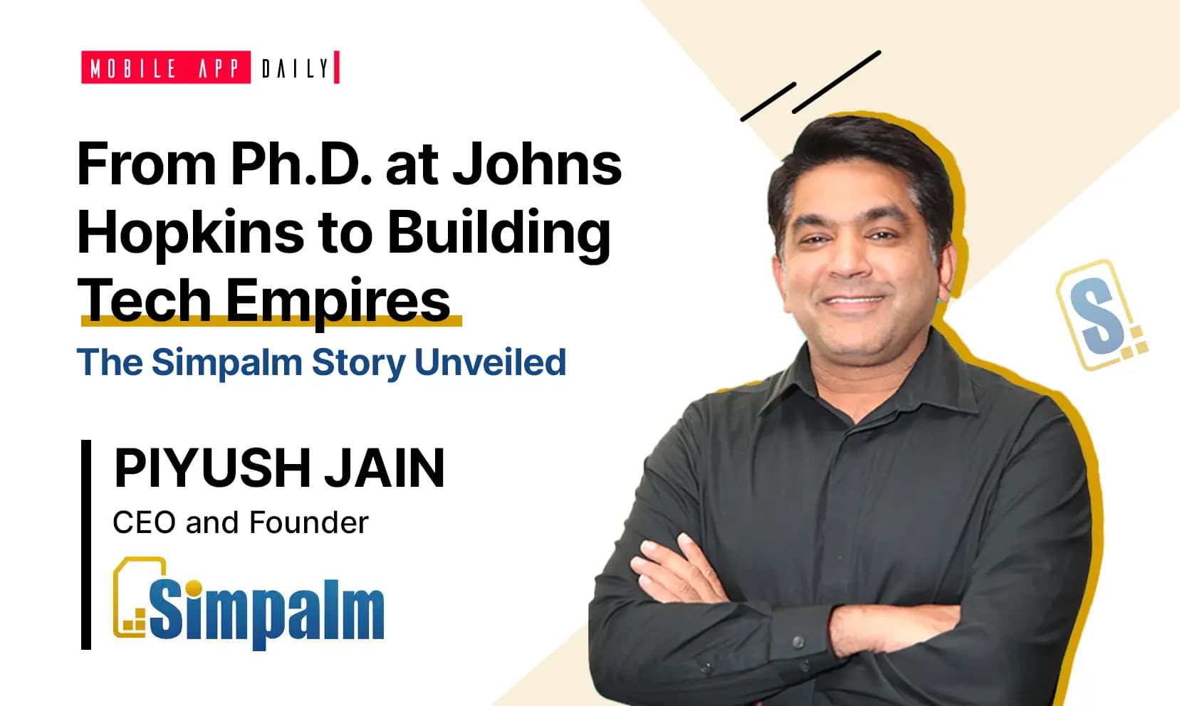 “People are our most important ingredient for success!” An Interview With Piyush Jain, CEO & Founder of Simpalm banner