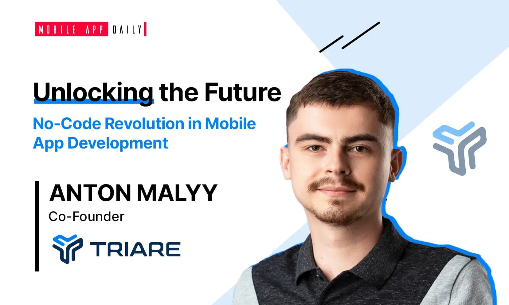 The Future is No-Code - An Interview with Anton Malyy, Co-Founder, TRIARE banner