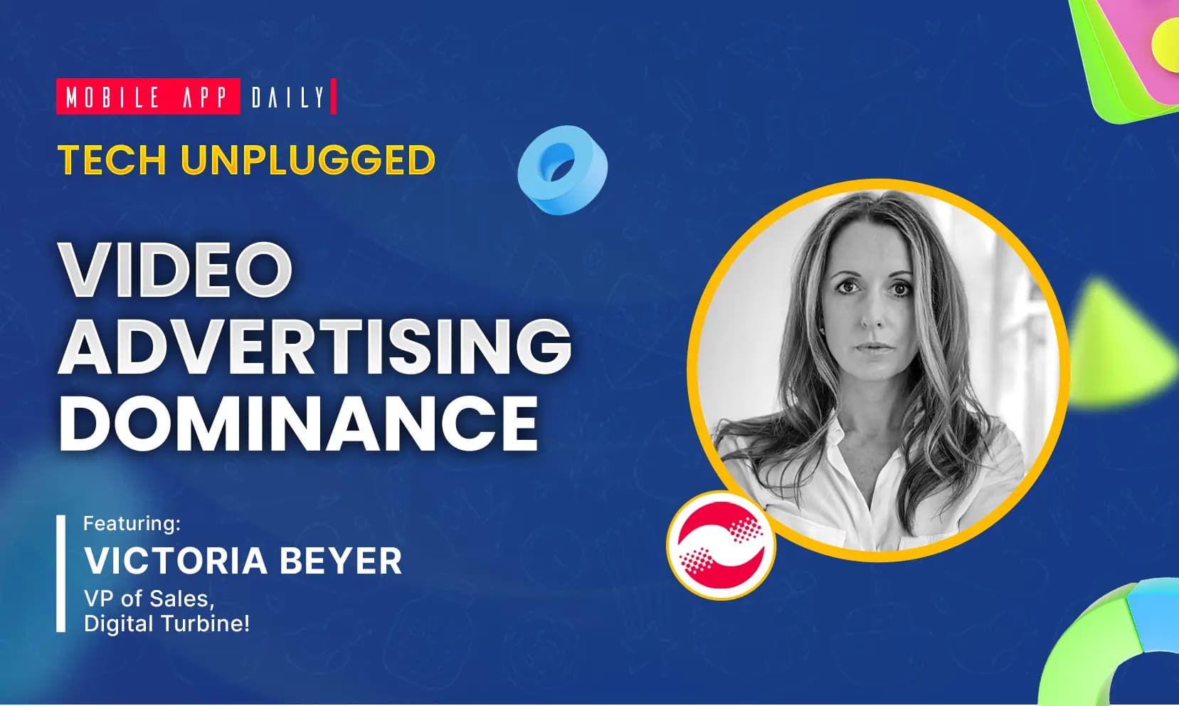 Video Advertising Dominance - Interview with Victoria Beyer (VP of Sales), Digital Turbine! banner