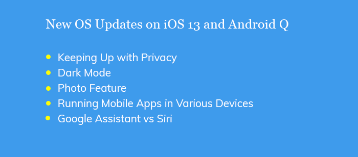 New OS Updates on iOS 13 and Android Q